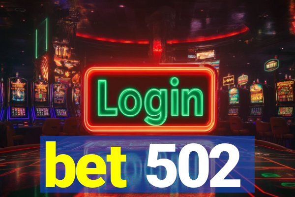 bet 502